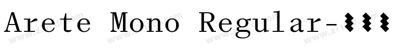Arete Mono Regular字体转换